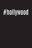 #Hollywood - Cool Hashtag Writing Journal Lined, Diary, Notebook for Men & Women (Paperback) - Journals and More Photo