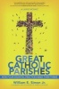 Great Catholic Parishes - A Living Mosiac (Paperback) - William E Simon Photo