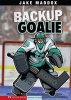 Backup Goalie (Paperback) - Jake Maddox Photo