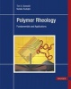 Polymer Rheology - Fundamentals and Applications (Hardcover) - T Osswald Photo