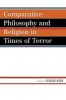 Comparative Philosophy and Religion in Times of Terror (Paperback) - Douglas Allen Photo