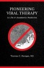 Pioneering Viral Therapy - A Life in Academic Medicine (Paperback) - Thomas C Merigan Photo