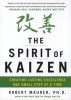 Spirit of Kaizen - Creating Lasting Excellence One Small Step at a Time (Hardcover) - Robert Maurer Photo