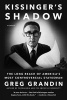 Kissinger's Shadow (Paperback) - Greg Grandin Photo