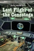 Last Flight of the Conestoga (Paperback) - John Thornton Photo