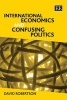 International Economics and Confusing Politics (Paperback) - David Robertson Photo