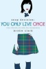 You Only Live Once (Paperback) - Bridie Clark Photo