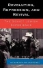 Revolution, Repression, and Revival - The Soviet Jewish Experience (Hardcover) - Zvi Y Gitelman Photo