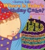 Where Is Baby's Birthday Cake? (Board book) - Karen Katz Photo