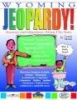 Wyoming Jeopardy! (Paperback) - Carole Marsh Photo