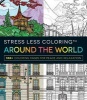 Stress Less Coloring Around the World - 100+ Coloring Pages for Peace and Relaxation (Paperback) - Adams Media Photo