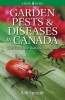 Garden Pests & Diseases in Canada - The Good, the Bad and the Slimy (Paperback) - Rob Sproule Photo