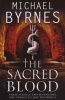 The Sacred Blood - The Thrilling Sequel to the Sacred Bones, for Fans of Dan Brown (Paperback) - Michael Byrnes Photo