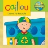 Caillou Learns to Recycle (Paperback) - Kim Thompson Photo