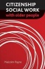 Citizenship Social Work with Older People (Paperback) - Malcolm Payne Photo