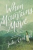 When Mountains Move (Paperback) - Julie Cantrell Photo