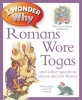 I Wonder Why Romans Wore Togas (Paperback) - Fiona Macdonald Photo