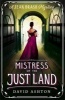 Mistress of the Just Land (Paperback) - David Ashton Photo