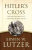 Hitler's Cross - How the Cross Was Used to Promote the Nazi Agenda (Paperback) - Erwin W Lutzer Photo