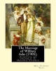 The Marriage of William Ashe (1905). by - Mrs. Humphry Ward (Complete Set Volume 1, 2).Original Classics: The Marriage of William Ashe Is a Novel by Mary Augusta Ward That Was the Best-Selling Novel in the United States in 1905. (Paperback) - Mrs Humphry  Photo