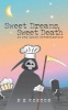 Sweet Dreams, Sweet Death - An Amy Lynch Investigation (Paperback) - P K Norton Photo