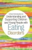 A Short Introduction to Understanding and Supporting Children with Eating Disorders (Paperback) - Byran Lask Photo