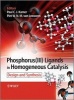 Phosphorus(III)Ligands in Homogeneous Catalysis - Design and Synthesis (Hardcover, New) - Paul C J Kamer Photo