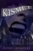 Kismet (Paperback, 1st) - Wayne Sharrocks Photo