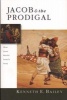 Jacob and the Prodigal - How Jesus Retold the Story of Israel (Paperback, New) - Kenneth E Bailey Photo