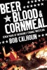 Beer, Blood and Cornmeal (Paperback) - Bob Calhoun Photo