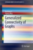 Generalized Connectivity of Graphs 2016 (Paperback) - Xueliang Li Photo