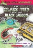 The Class Trip from the Black Lagoon (Paperback) - Jared D Lee Photo