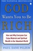 God Wants You to Be Rich - How and Why Everyone Can Enjoy Material and Spiritual Wealth in Our Abundant World (Paperback) - Paul Zane Pilzer Photo