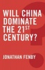 Will China Dominate the 21st Century? (Paperback) - Jonathan Fenby Photo