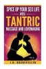 Spice Up Your Sex Life with Tantric Massage and Lovemaking (Paperback) - J D Rockefeller Photo