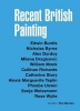 Recent British Painting (Hardcover) - Tom Morton Photo