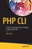 PHP CLI 2016 - Create Command Line Interface Scripts with PHP (Paperback, 1st ed. 2016) - Robert Aley Photo