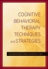 Cognitive Behavioral Therapy Techniques and Strategies (Hardcover) - Amy Wenzel Photo