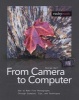 From Camera to Computer - How to Make Fine Photographs Through Examples, Tips, and Techniques (Paperback) - George Barr Photo