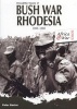 Bush War Rhodesia 1966-1980 (Paperback, New) - Peter Baxter Photo