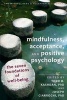 Mindfulness, Acceptance, and Positive Psychology - The Seven Foundations of Well-Being (Paperback, New) - Joseph Ciarrochi Photo