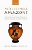 Postcolonial Amazons - Female Masculinity and Courage in Ancient Greek and Sanskrit Literature (Hardcover) - Walter Duvall Penrose Photo