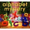 Alphabet mystery (Hardcover, Library binding) - Audrey Wood Photo