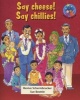 Say Cheese! Say Chillies! (Paperback) - Reviva Shermbrucker Photo