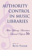 Authority Control in Music Libraries - Proceedings of the Music Library Association Preconference, March 5, 1985 (Paperback) - Ruth Tucker Photo