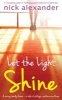 Let the Light Shine (Paperback) - Nick Alexander Photo