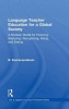 Language Teacher Education for a Global Society - A Modular Model for Knowing, Analyzing, Recognizing, Doing, and Seeing (Hardcover) - B Kumaravadivelu Photo