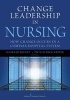 Change Leadership in Nursing - How Change Occurs in a Complex Hospital System (Paperback) - Phyllis Beck Kritek Photo