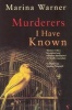 Murderers I Have Known - And Other Stories (Paperback, New Ed) - Marina Warner Photo