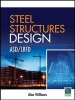 Steel Structures Design: ASD/LRFD (Hardcover) - Alan Williams Photo